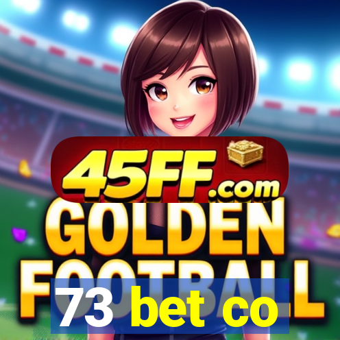 73 bet co